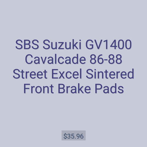 SBS Suzuki GV1400 Cavalcade 86-88 Street Excel Sintered Front Brake Pads