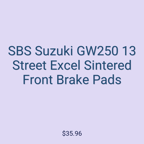 SBS Suzuki GW250 13 Street Excel Sintered Front Brake Pads