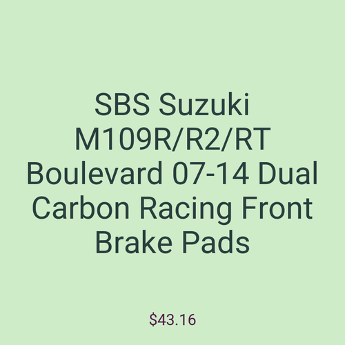 SBS Suzuki M109R/R2/RT Boulevard 07-14 Dual Carbon Racing Front Brake Pads