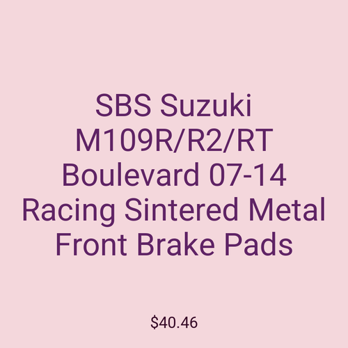 SBS Suzuki M109R/R2/RT Boulevard 07-14 Racing Sintered Metal Front Brake Pads