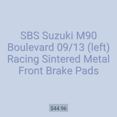 SBS Suzuki M90 Boulevard 09/13 (left) Racing Sintered Metal Front Brake Pads