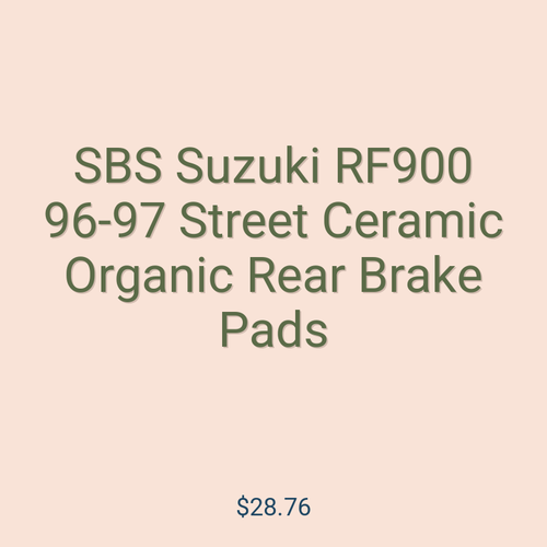 SBS Suzuki RF900 96-97 Street Ceramic Organic Rear Brake Pads