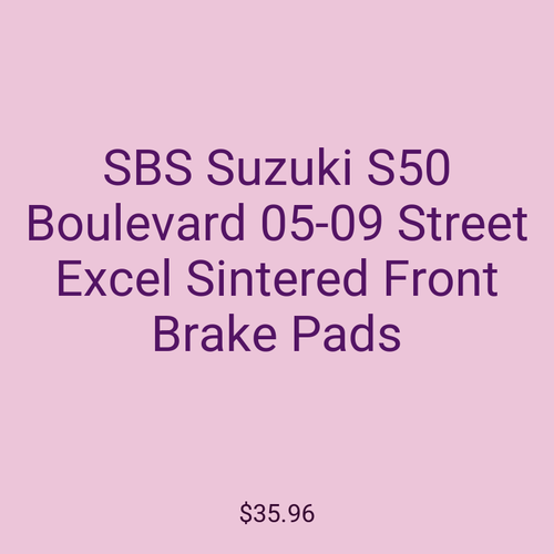 SBS Suzuki S50 Boulevard 05-09 Street Excel Sintered Front Brake Pads