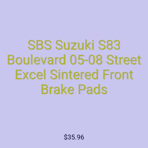 SBS Suzuki S83 Boulevard 05-08 Street Excel Sintered Front Brake Pads