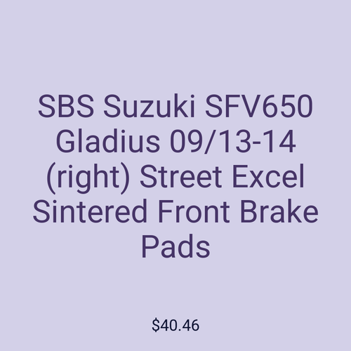 SBS Suzuki SFV650 Gladius 09/13-14 (right) Street Excel Sintered Front Brake Pads