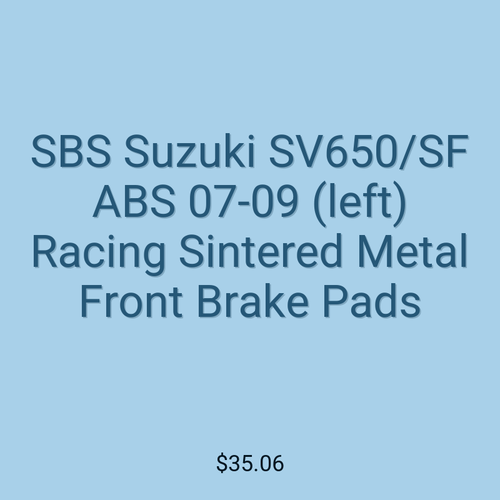 SBS Suzuki SV650/SF ABS 07-09 (left) Racing Sintered Metal Front Brake Pads