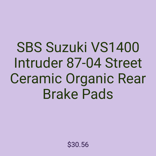 SBS Suzuki VS1400 Intruder 87-04 Street Ceramic Organic Rear Brake Pads