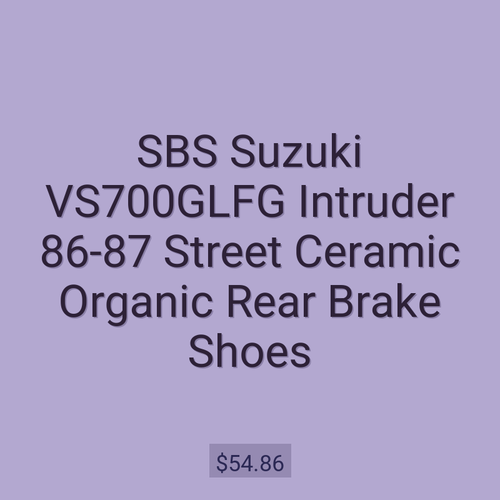 SBS Suzuki VS700GLFG Intruder 86-87 Street Ceramic Organic Rear Brake Shoes