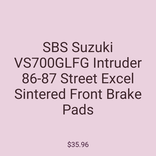 SBS Suzuki VS700GLFG Intruder 86-87 Street Excel Sintered Front Brake Pads