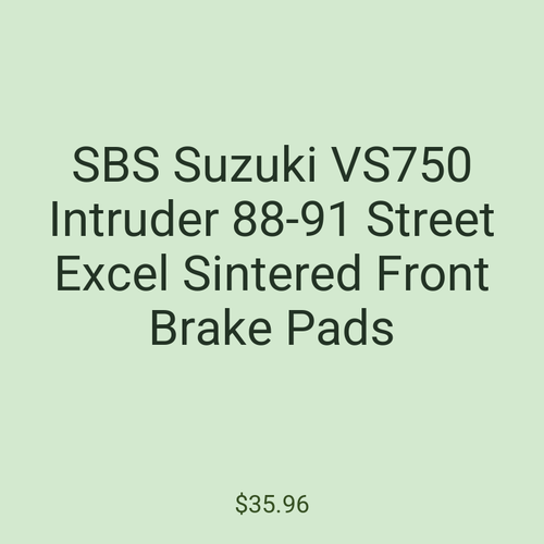 SBS Suzuki VS750 Intruder 88-91 Street Excel Sintered Front Brake Pads