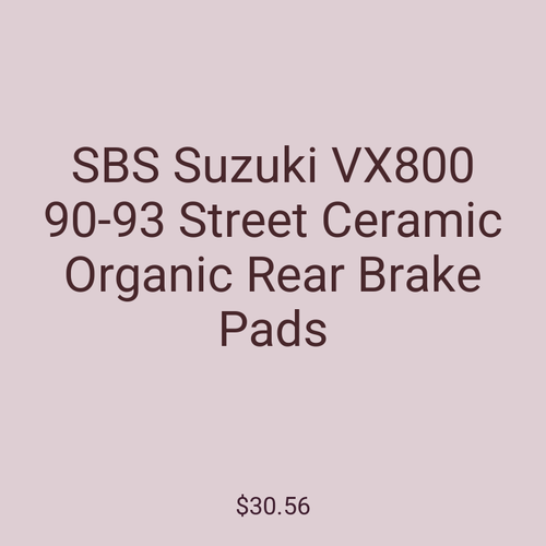 SBS Suzuki VX800 90-93 Street Ceramic Organic Rear Brake Pads