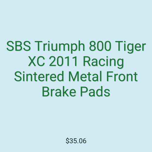 SBS Triumph 800 Tiger XC 2011 Racing Sintered Metal Front Brake Pads
