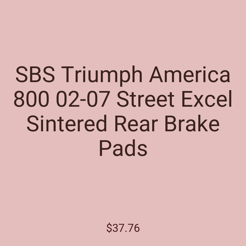 SBS Triumph America 800 02-07 Street Excel Sintered Rear Brake Pads