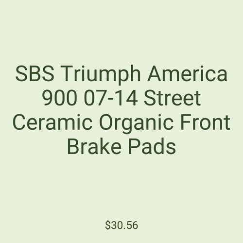 SBS Triumph America 900 07-14 Street Ceramic Organic Front Brake Pads