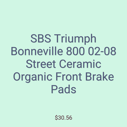 SBS Triumph Bonneville 800 02-08 Street Ceramic Organic Front Brake Pads