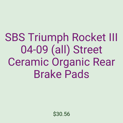 SBS Triumph Rocket III 04-09 (all) Street Ceramic Organic Rear Brake Pads