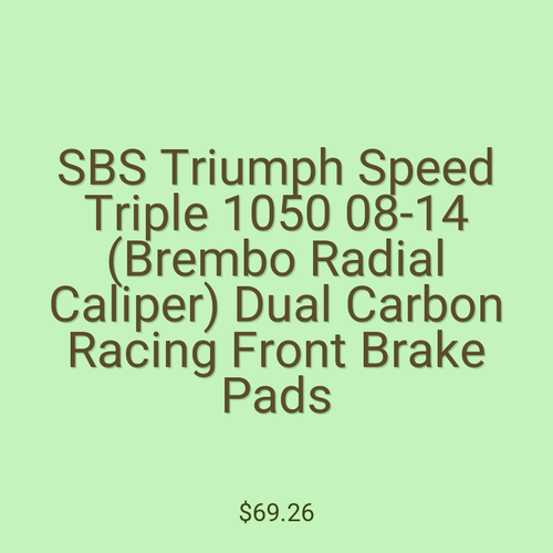 SBS Triumph Speed Triple 1050 08-14 (Brembo Radial Caliper) Dual Carbon Racing Front Brake Pads