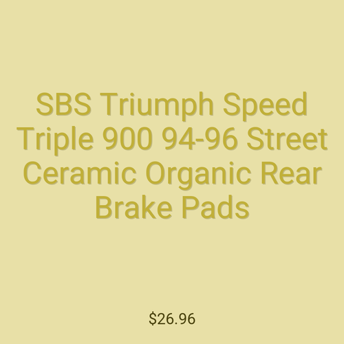 SBS Triumph Speed Triple 900 94-96 Street Ceramic Organic Rear Brake Pads