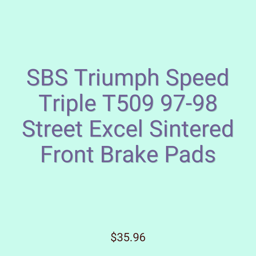 SBS Triumph Speed Triple T509 97-98 Street Excel Sintered Front Brake Pads