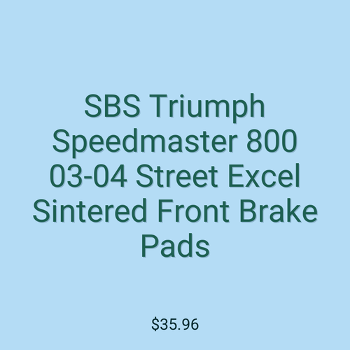 SBS Triumph Speedmaster 800 03-04 Street Excel Sintered Front Brake Pads