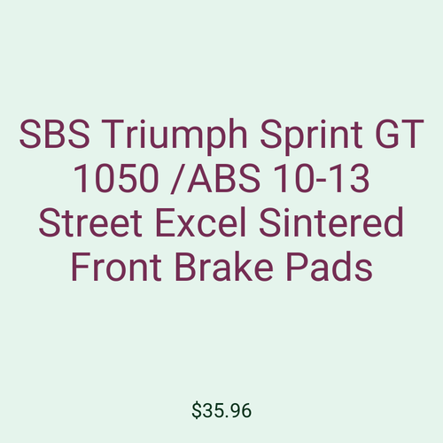 SBS Triumph Sprint GT 1050 /ABS 10-13 Street Excel Sintered Front Brake Pads