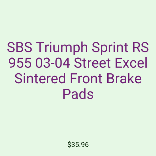 SBS Triumph Sprint RS 955 03-04 Street Excel Sintered Front Brake Pads
