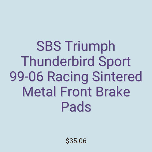 SBS Triumph Thunderbird Sport 99-06 Racing Sintered Metal Front Brake Pads