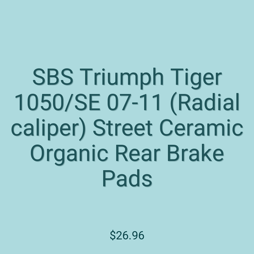 SBS Triumph Tiger 1050/SE 07-11 (Radial caliper) Street Ceramic Organic Rear Brake Pads