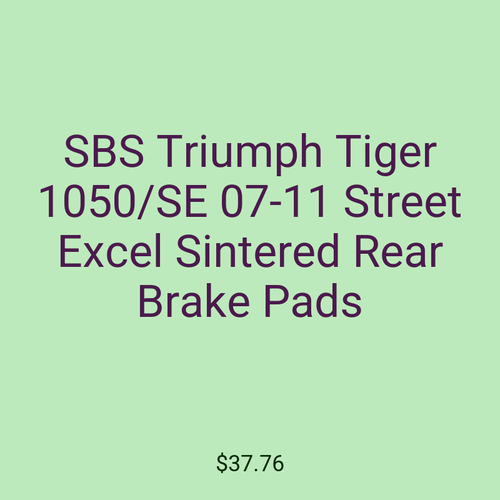 SBS Triumph Tiger 1050/SE 07-11 Street Excel Sintered Rear Brake Pads