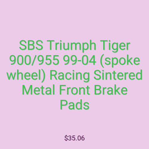 SBS Triumph Tiger 900/955 99-04 (spoke wheel) Racing Sintered Metal Front Brake Pads