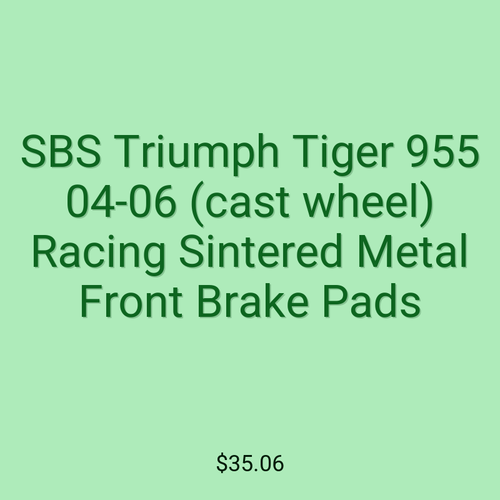 SBS Triumph Tiger 955 04-06 (cast wheel) Racing Sintered Metal Front Brake Pads