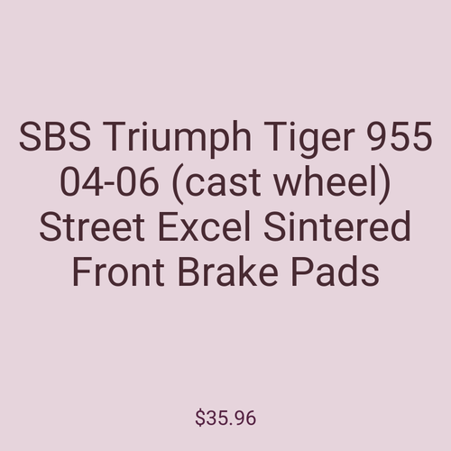SBS Triumph Tiger 955 04-06 (cast wheel) Street Excel Sintered Front Brake Pads