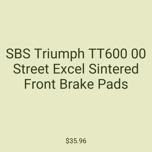 SBS Triumph TT600 00 Street Excel Sintered Front Brake Pads