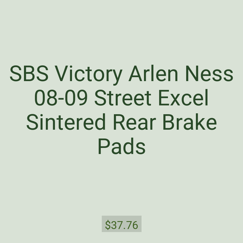 SBS Victory Arlen Ness 08-09 Street Excel Sintered Rear Brake Pads