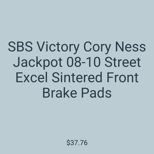 SBS Victory Cory Ness Jackpot 08-10 Street Excel Sintered Front Brake Pads
