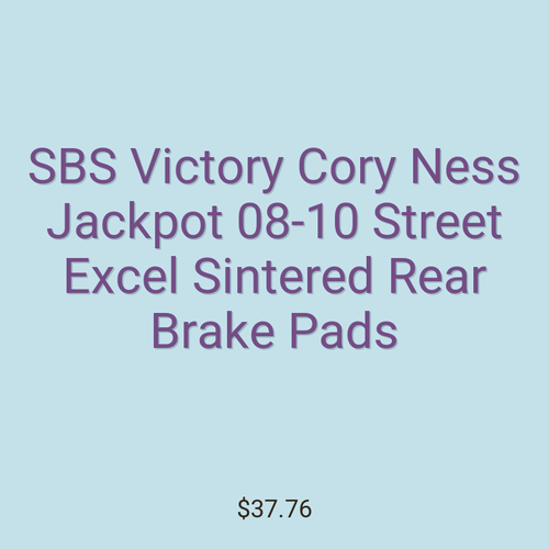SBS Victory Cory Ness Jackpot 08-10 Street Excel Sintered Rear Brake Pads