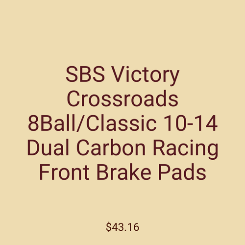 SBS Victory Crossroads 8Ball/Classic 10-14 Dual Carbon Racing Front Brake Pads