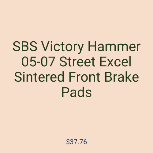 SBS Victory Hammer 05-07 Street Excel Sintered Front Brake Pads