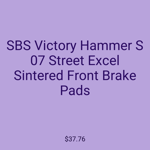 SBS Victory Hammer S 07 Street Excel Sintered Front Brake Pads