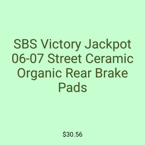SBS Victory Jackpot 06-07 Street Ceramic Organic Rear Brake Pads