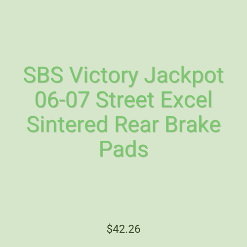 SBS Victory Jackpot 06-07 Street Excel Sintered Rear Brake Pads