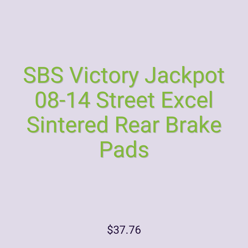 SBS Victory Jackpot 08-14 Street Excel Sintered Rear Brake Pads