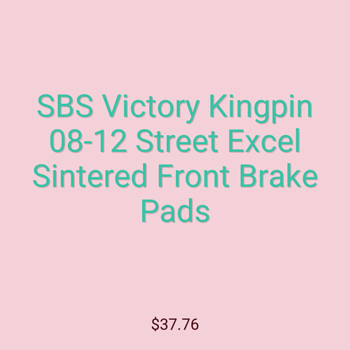 SBS Victory Kingpin 08-12 Street Excel Sintered Front Brake Pads