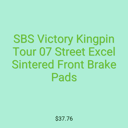 SBS Victory Kingpin Tour 07 Street Excel Sintered Front Brake Pads