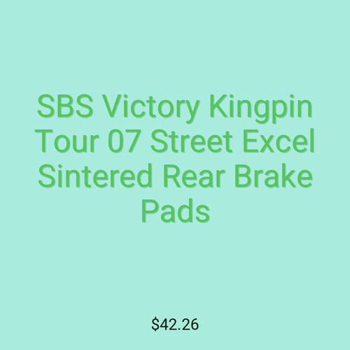 SBS Victory Kingpin Tour 07 Street Excel Sintered Rear Brake Pads