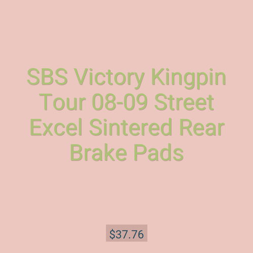 SBS Victory Kingpin Tour 08-09 Street Excel Sintered Rear Brake Pads