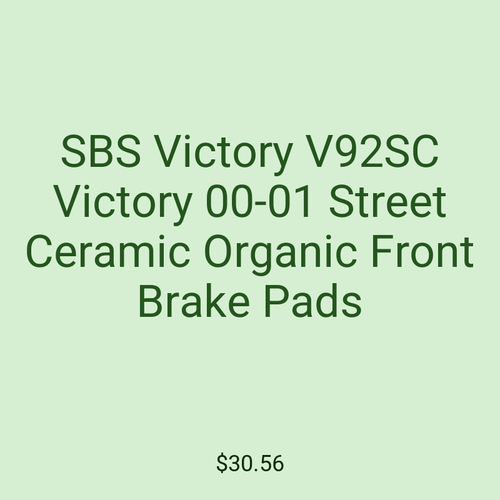 SBS Victory V92SC Victory 00-01 Street Ceramic Organic Front Brake Pads
