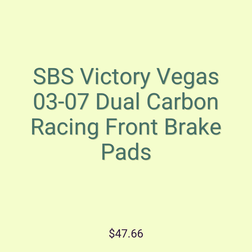 SBS Victory Vegas 03-07 Dual Carbon Racing Front Brake Pads