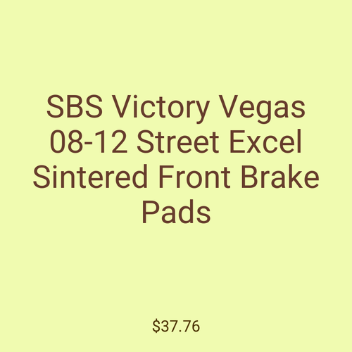 SBS Victory Vegas 08-12 Street Excel Sintered Front Brake Pads