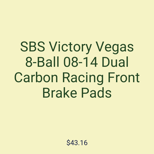 SBS Victory Vegas 8-Ball 08-14 Dual Carbon Racing Front Brake Pads